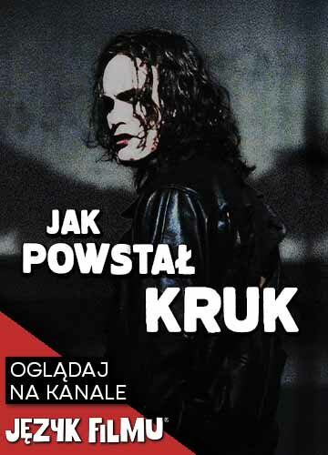 Odcinek Język Filmu - Jak powstał Kruk