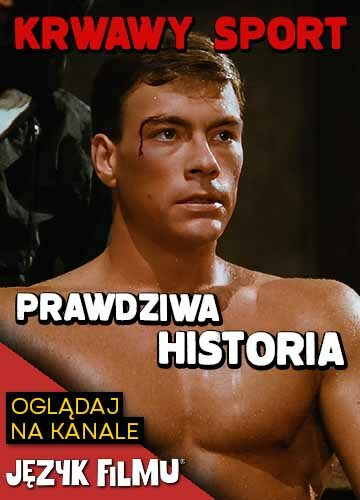 Odcinek Język Filmu - Krwawy Sport Historia Prawdziwa